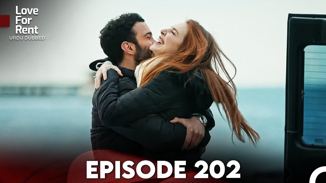 Love For Rent Episode 202 Final (Urdu Dubbed)