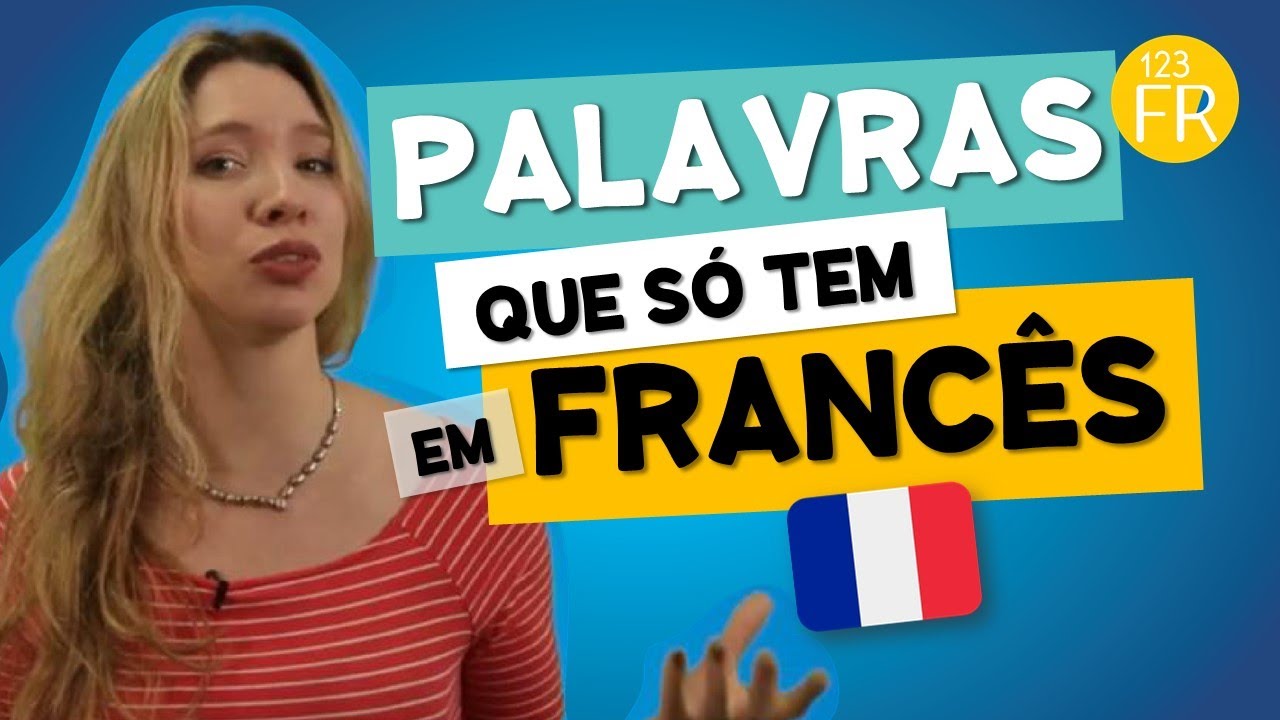 PALAVRAS EM FRANCÊS QUE NÃO EXISTEM EM PORTUGUÊS