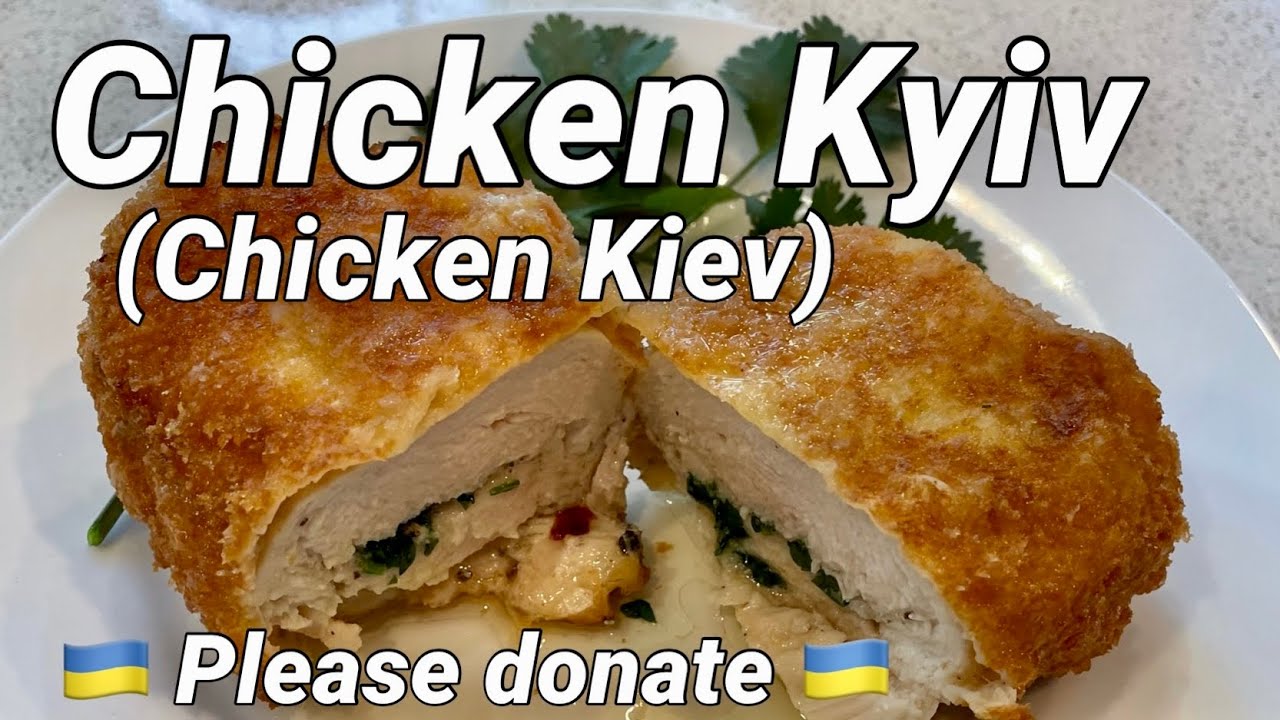 Chicken Kyiv or Chicken Kiev? - Support Ukrainian Refugees, Ukraine