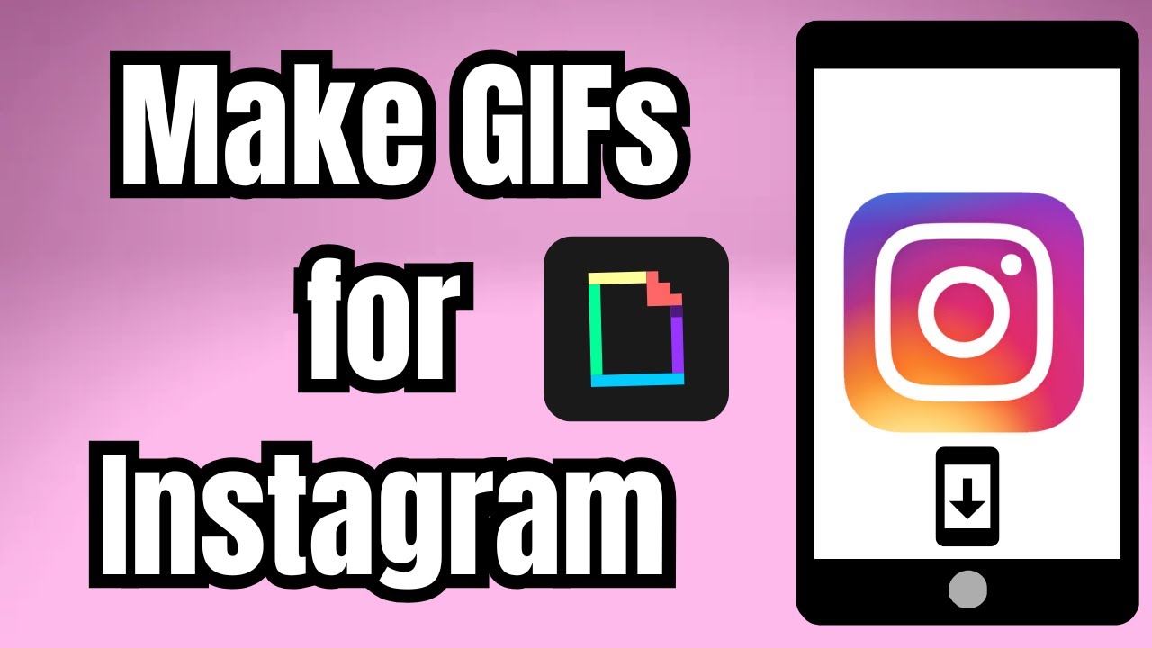 How to make gifs for Instagram Creatively