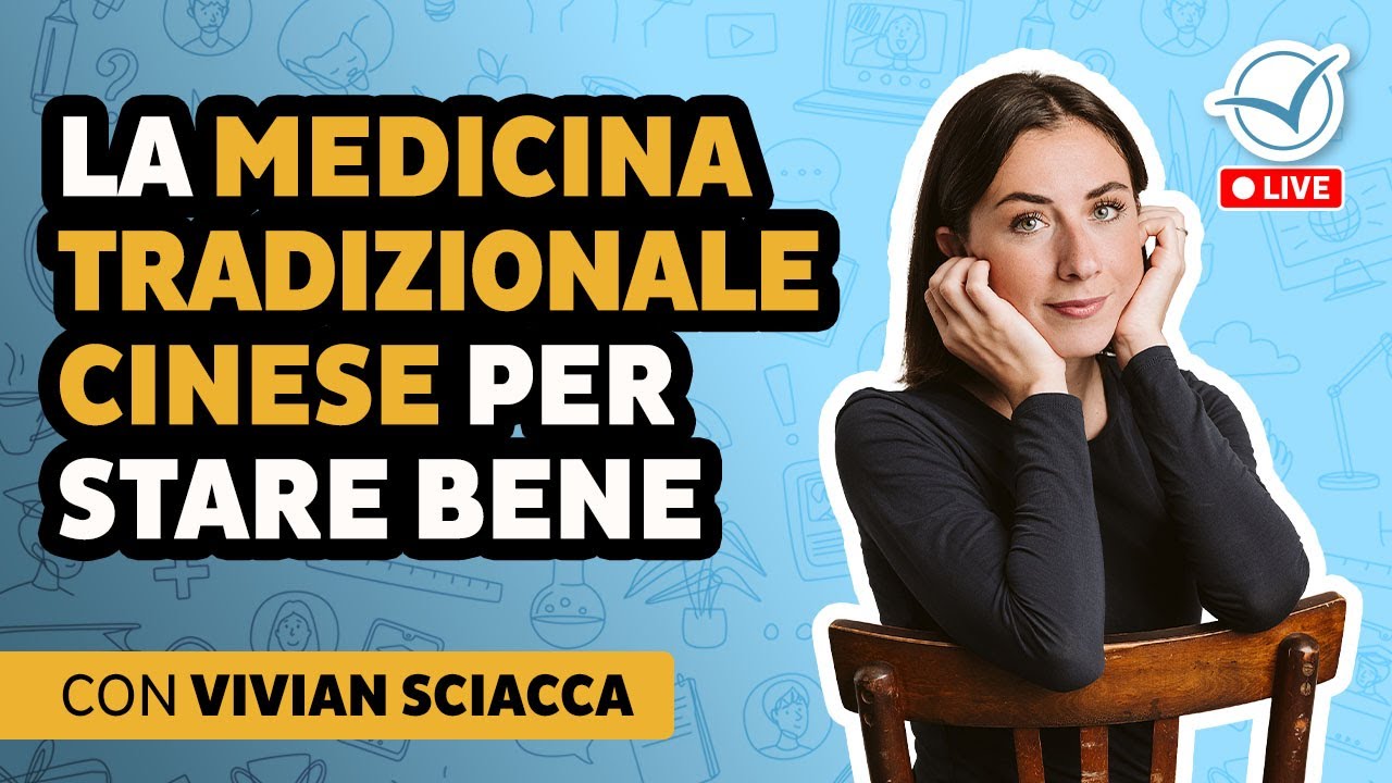 La medicina tradizionale cinese per stare bene | Vivian Sciacca