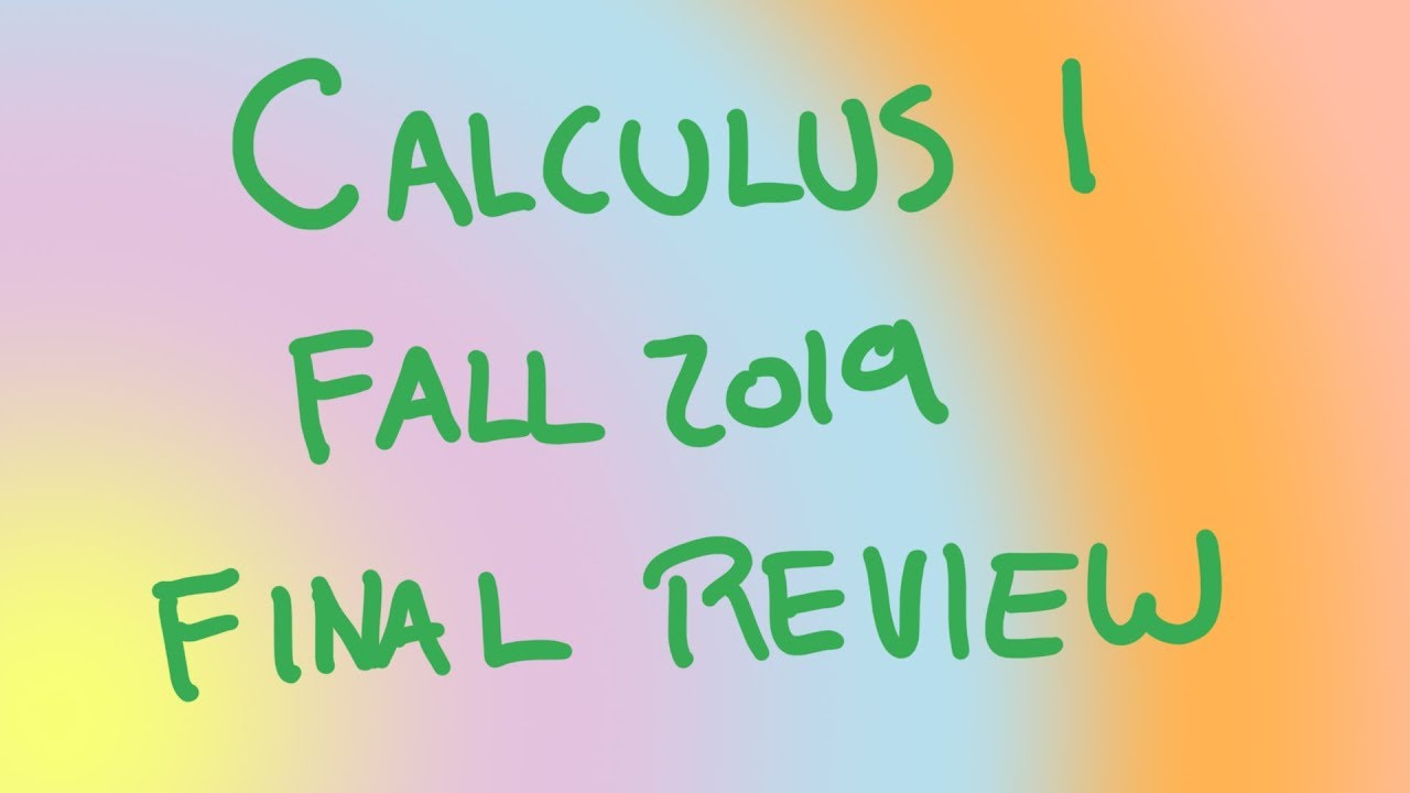 Calculus 1, Cumulative final exam review (Fall 2019)