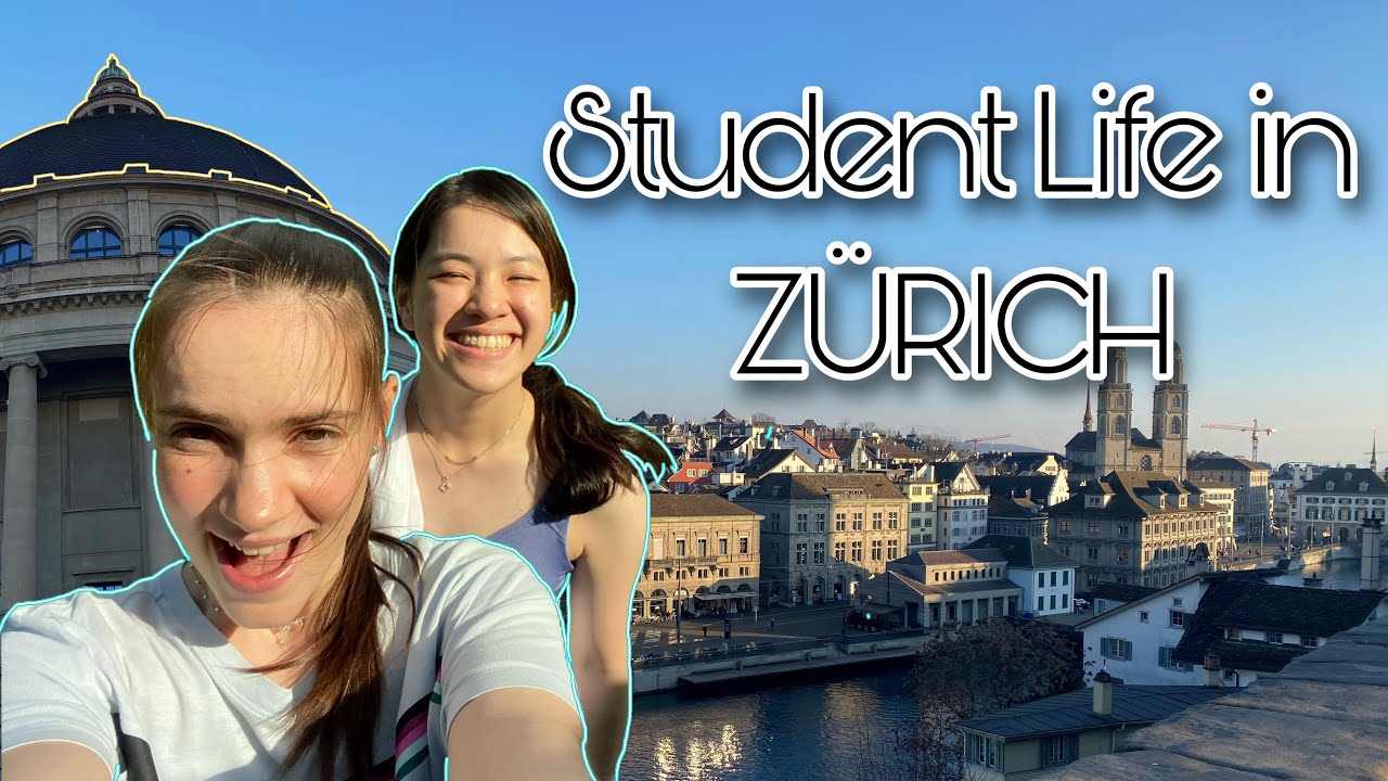 Student life in Zürich || 瑞士蘇黎世的學生生活