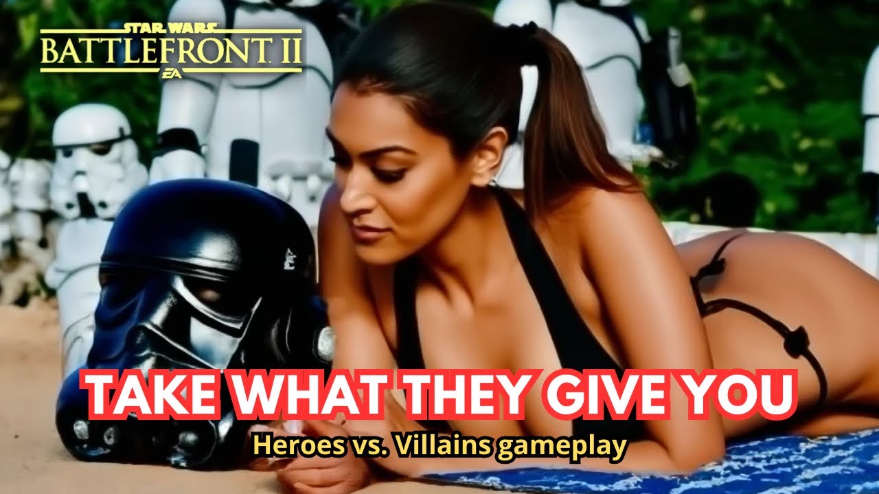 Take what they give you - Star Wars Battlefront 2 - HvV gameplay