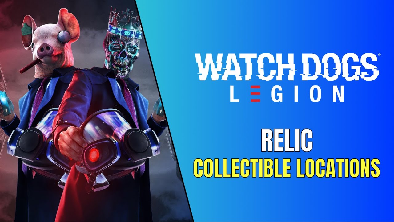 Watch Dogs Legion - All Relic Locations - Magpie Trophy Guide