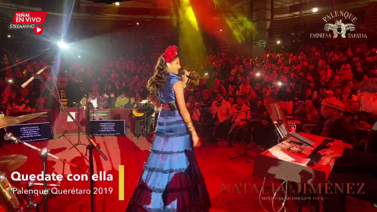QUEDATE CON ELLA-NATALIA JIMENEZ EN EL PALENQUE DE QUERÉTARO 2019