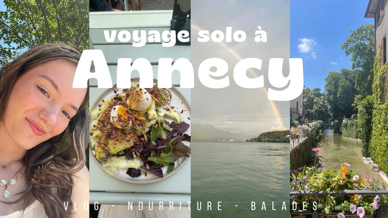 Mon premier voyage solo !! (à Annecy)