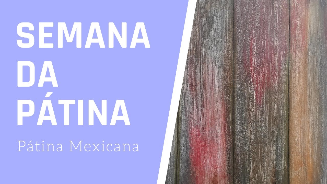 Como fazer Pátina Mexicana