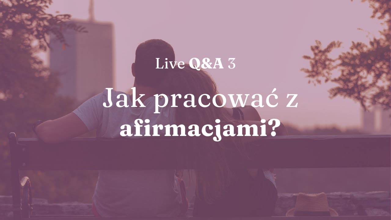 Jak pracować z afirmacjami? – Live Q&A 3 | Filip Konewecki