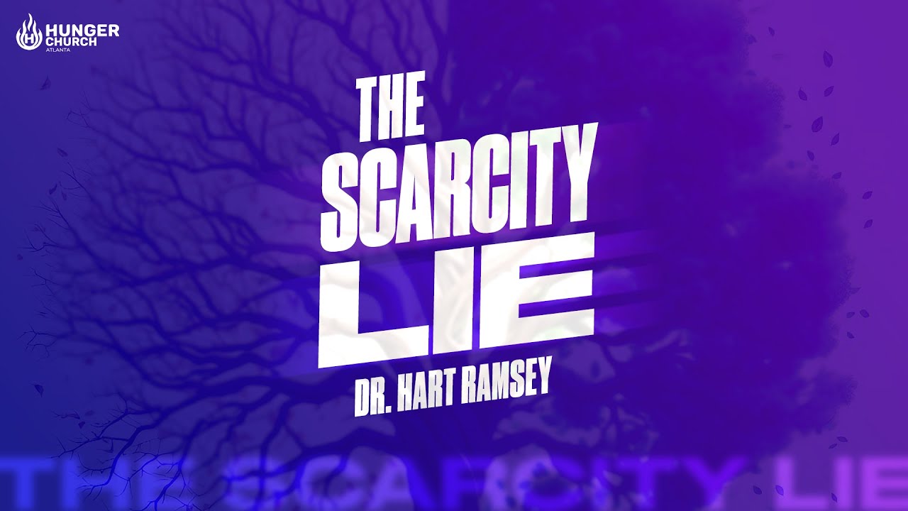 The Scarcity Lie - Dr. Hart Ramsey