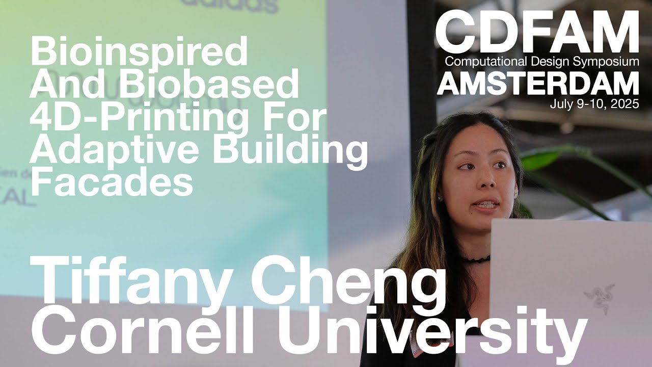 Tiffany Cheng - Keynote - Bioinspired And Biobased 4D-Printing For Adaptive Building Facades - CDFAM
