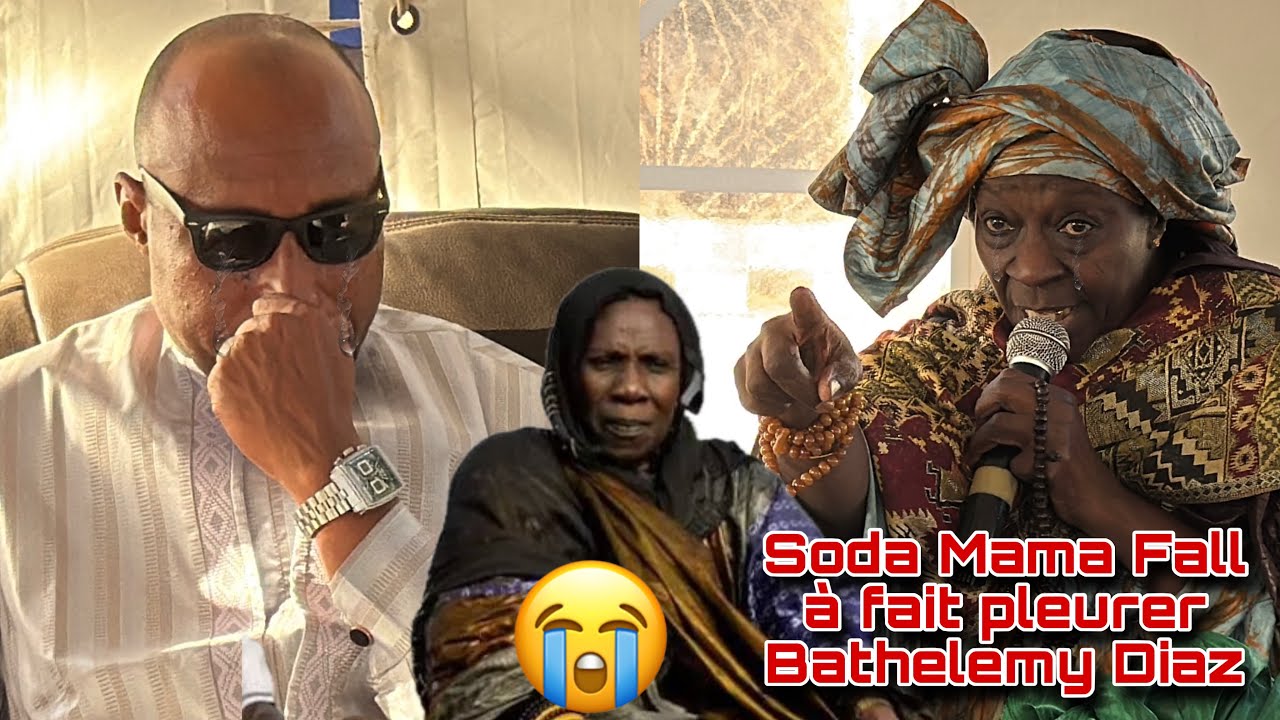😭oh Soda Mama Fall &agrave; fait Pleurer Barth&eacute;lemy Diaz, limou ko wakh reuy ba d&eacute;😱