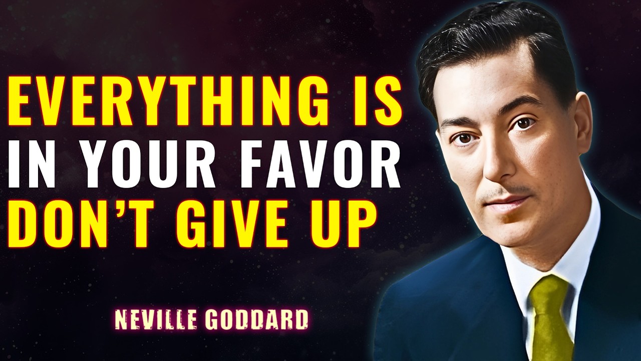 NEVILLE GODDARD | Everything Is Working in your favor &mdash; Trust God and Keep Going '' DON'T GIVE UP ''