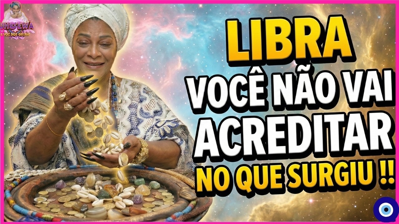 SIGNO DE LIBRA, A MELHOR NOTÍCIA DA TUA VIDA CHEGA AGORA!!