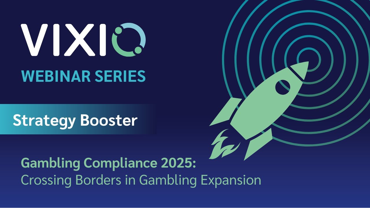 Vixio Strategy Booster webinar series: Gambling Compliance 2025