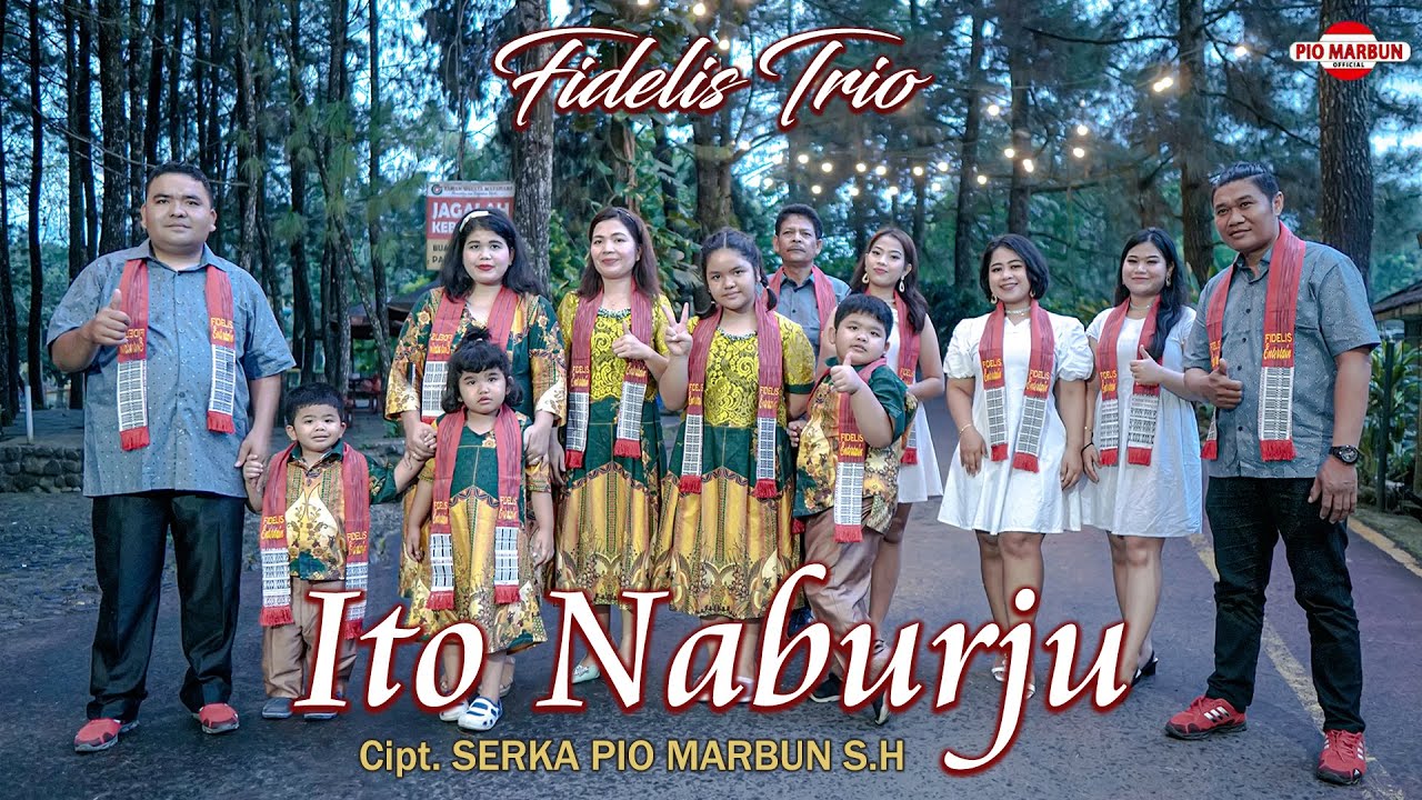 LAGU BATAK ITO NABURJU - CIPTAAN:  SERKA PIO MARBUN S.H