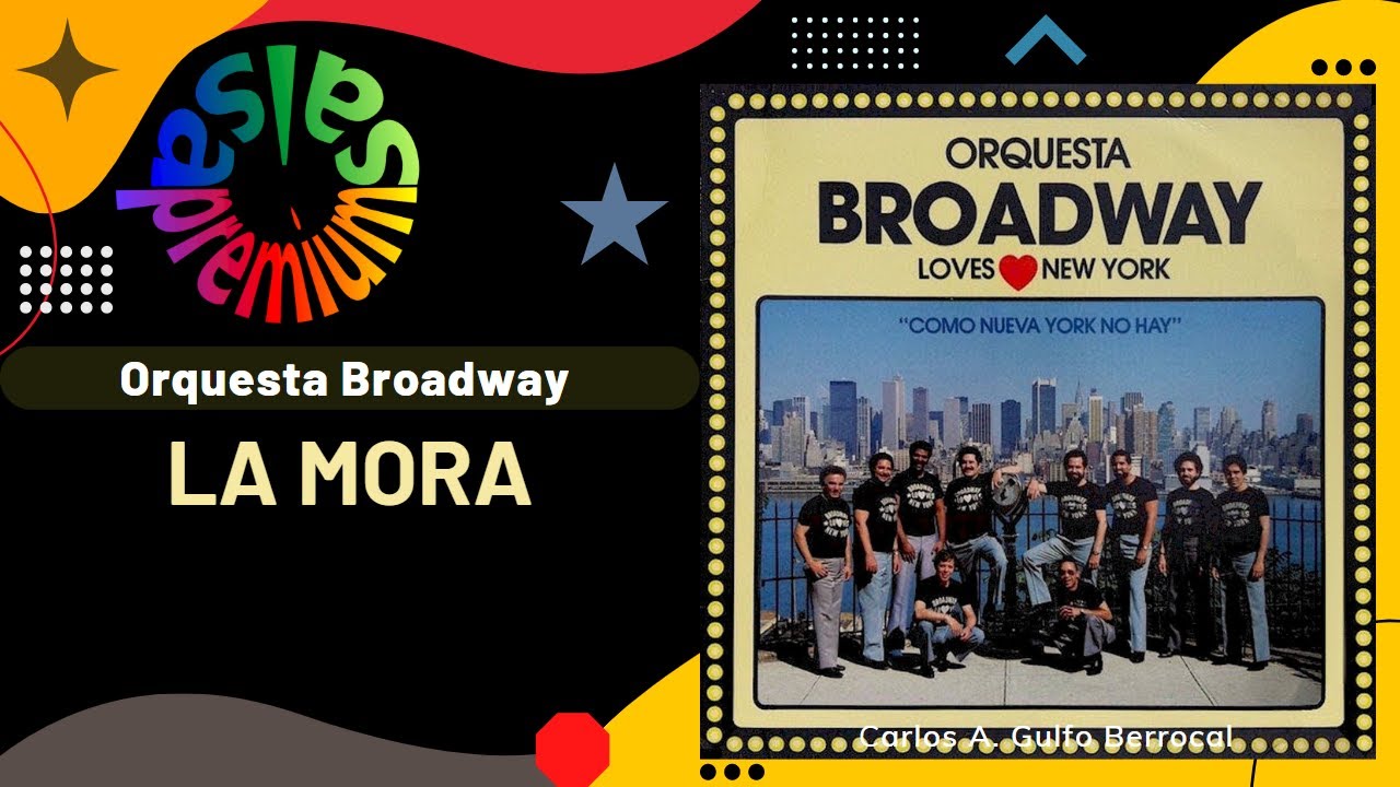 🔥LA MORA por ORQUESTA BROADWAY - Salsa Premium