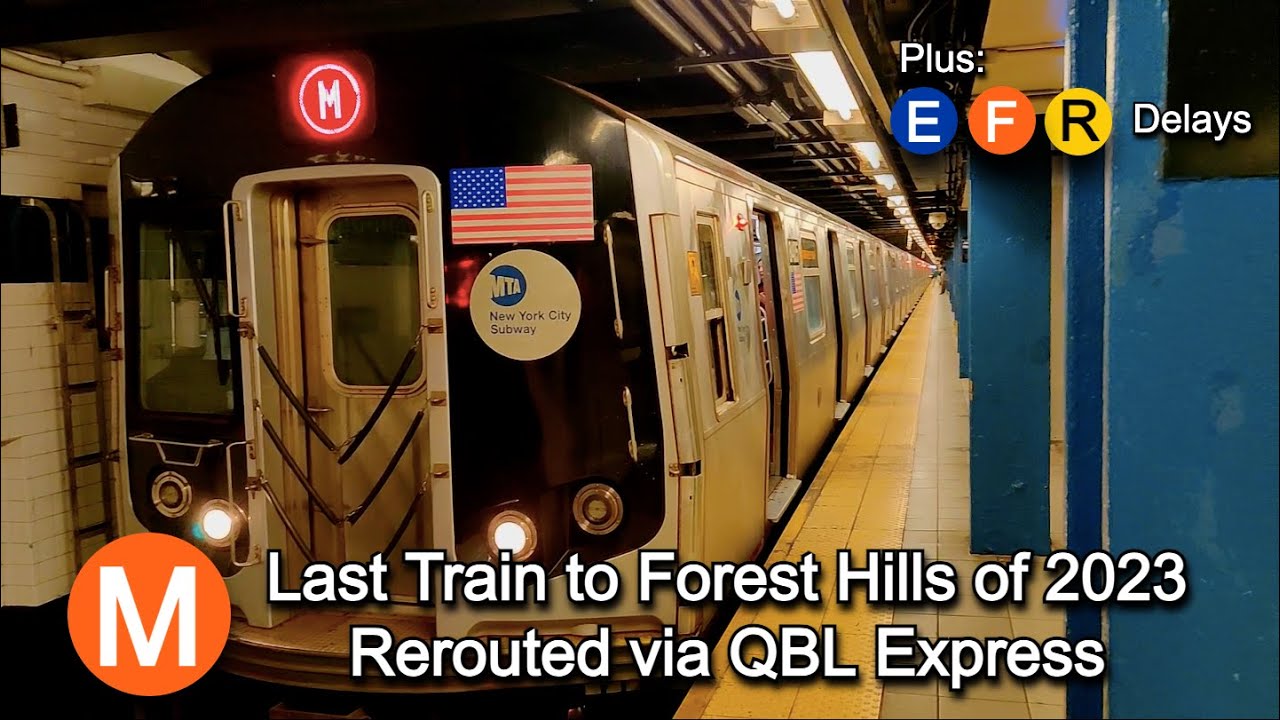 NYC Subway: Last (M) Train to Forest Hills of 2023 Rerouted via QBL Express + Onboard Ride & More!