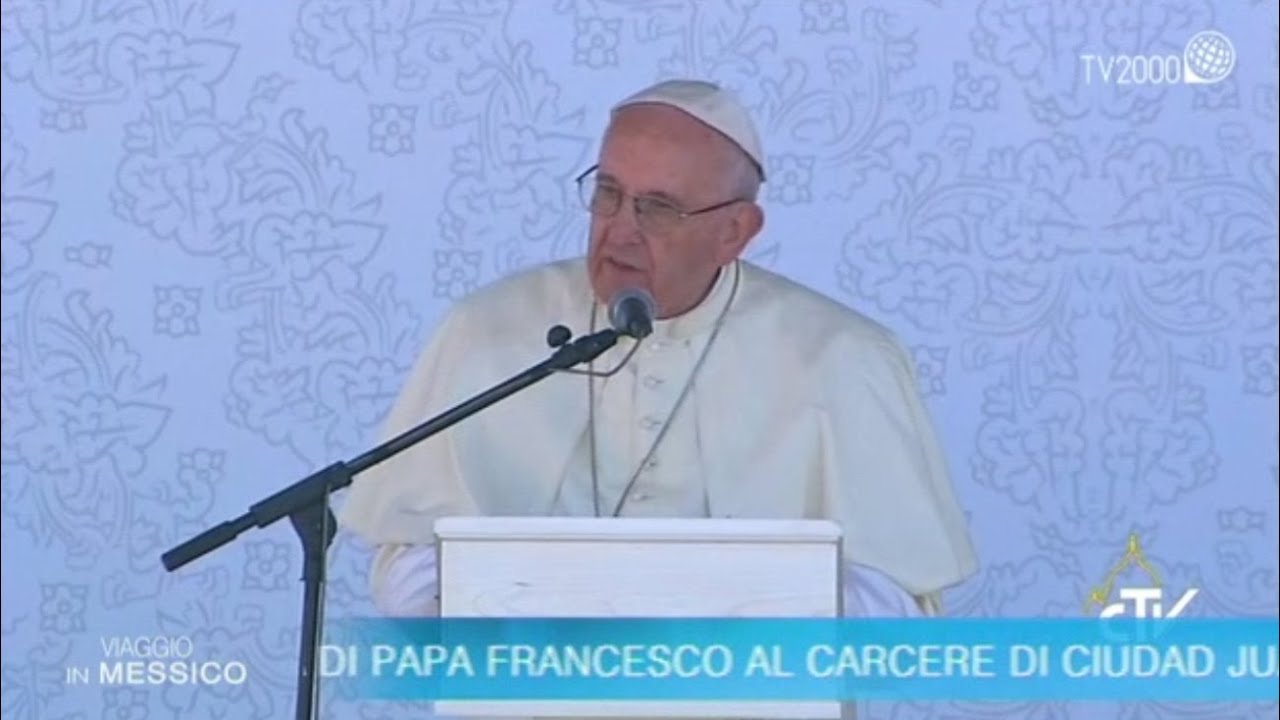 Discorso di Papa Francesco ai detenuti del carcere CeReSo n.3 di Ciudad Juárez