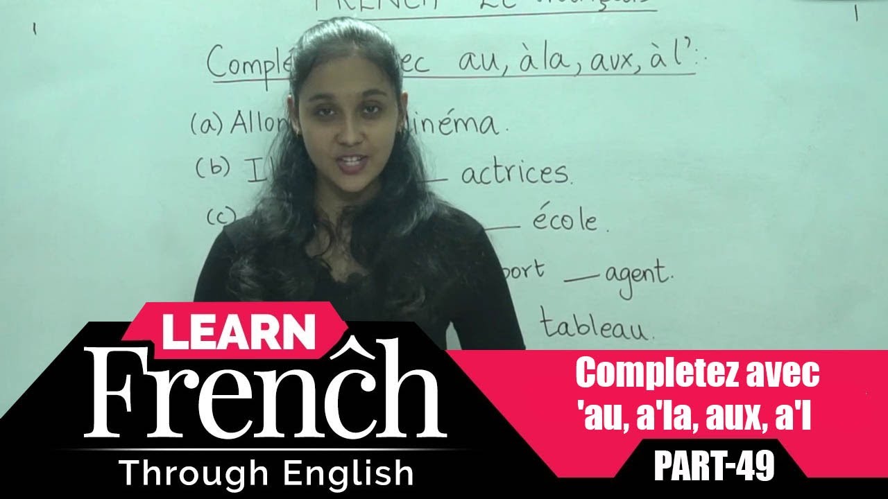 Learn French Through English | Completez avec  au, a'la, aux, a'l' | French Class Part-49