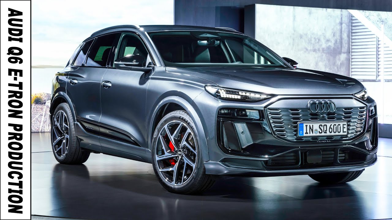 2025 Audi Q6 e-tron Production: How are Audi electric SUVs Made?