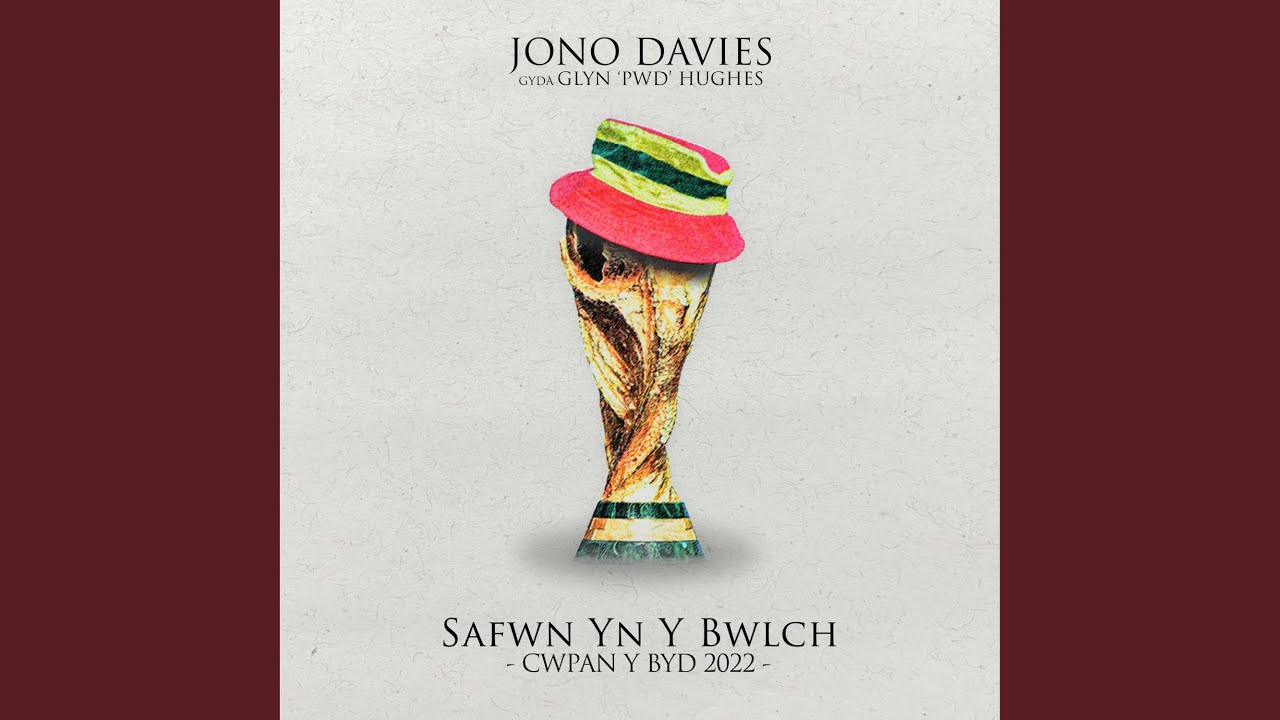 Safwn Yn Y Bwlch (Cwpan Y Byd 2022) (feat. Glyn 'Pwd' Hughes)
