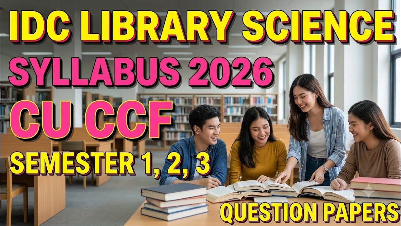 IDC Library Science Syllabus 2026 CU CCF Semester 1, 2, 3 | CU Library Science Syllabus and Quest...