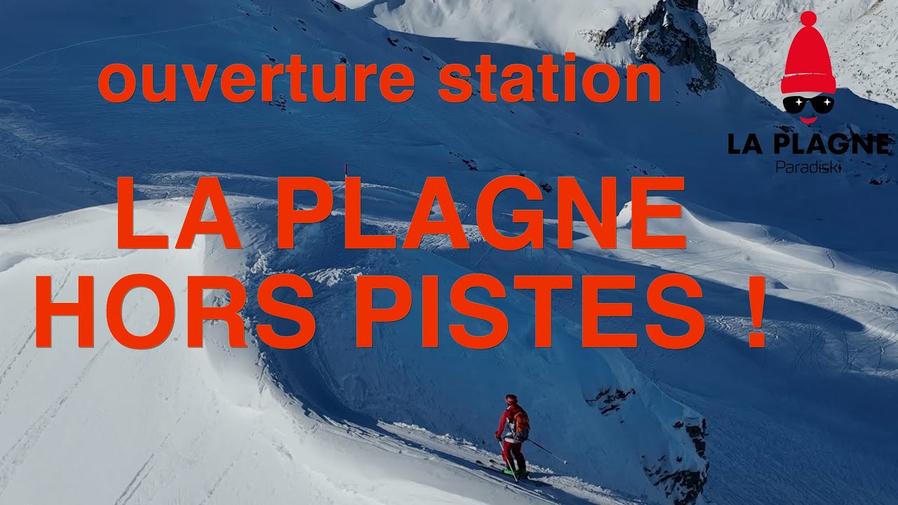 ski hors pistes  ouverture la Plagne conditions exceptionnelles pour la saison 23-24 !