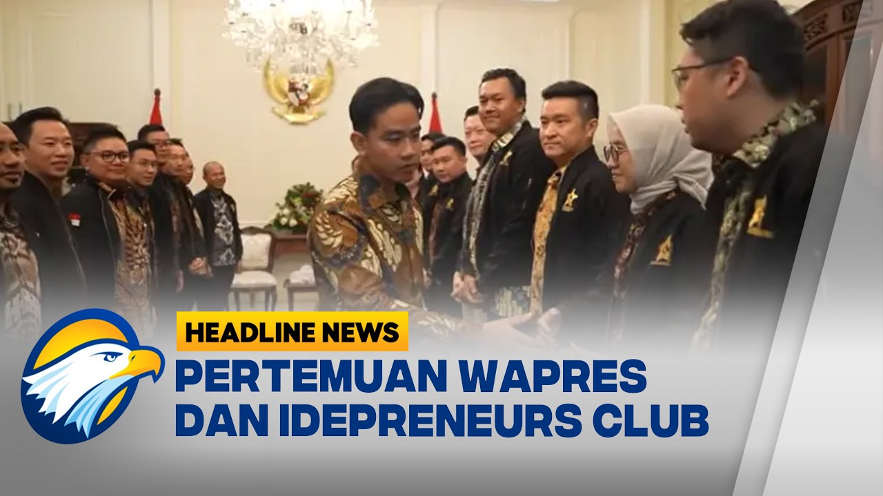 [HEADLINE NEWS, 19/02]  Wapres Gibran Terima Idepreneurs Club, Dorong Pemberdayaan UMKM