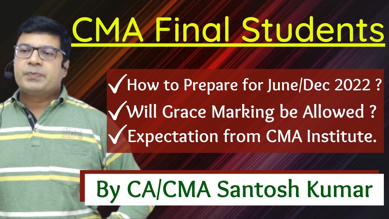 CMA Final Students | How to Prepare for June/Dec 21 |  By CA/CMA Santosh Kumar