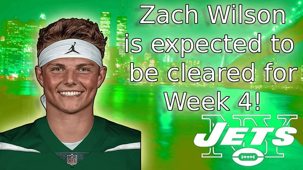Breaking News: Zach Wilson cleared to play in Week 4!