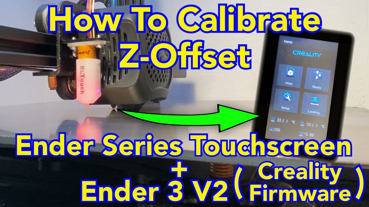 Ender Series Touchscreen, How To Calibrate Z-Offset On Your Ender 3 V2 (With Creality Firmware)