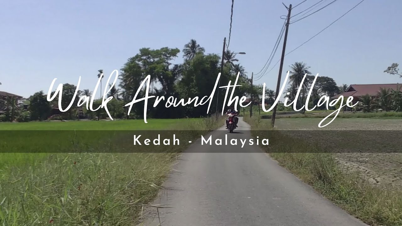 Pt 1 Beautiful Malaysia Village Life - Walk Around - Malaysia Countryside - Kedah, Malaysia.