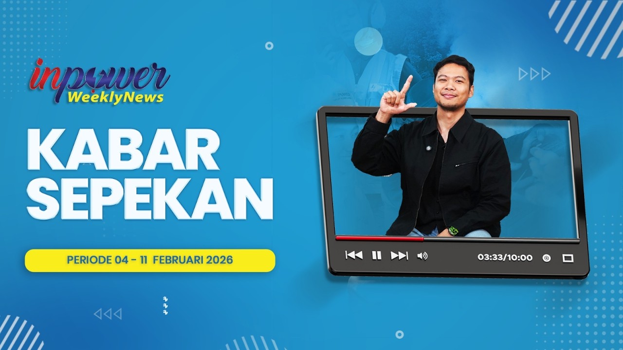 KABAR SEPEKAN – INDONESIA POWER WEEKLY NEWS(Periode: 4 Februari - 11 Februari 2026)