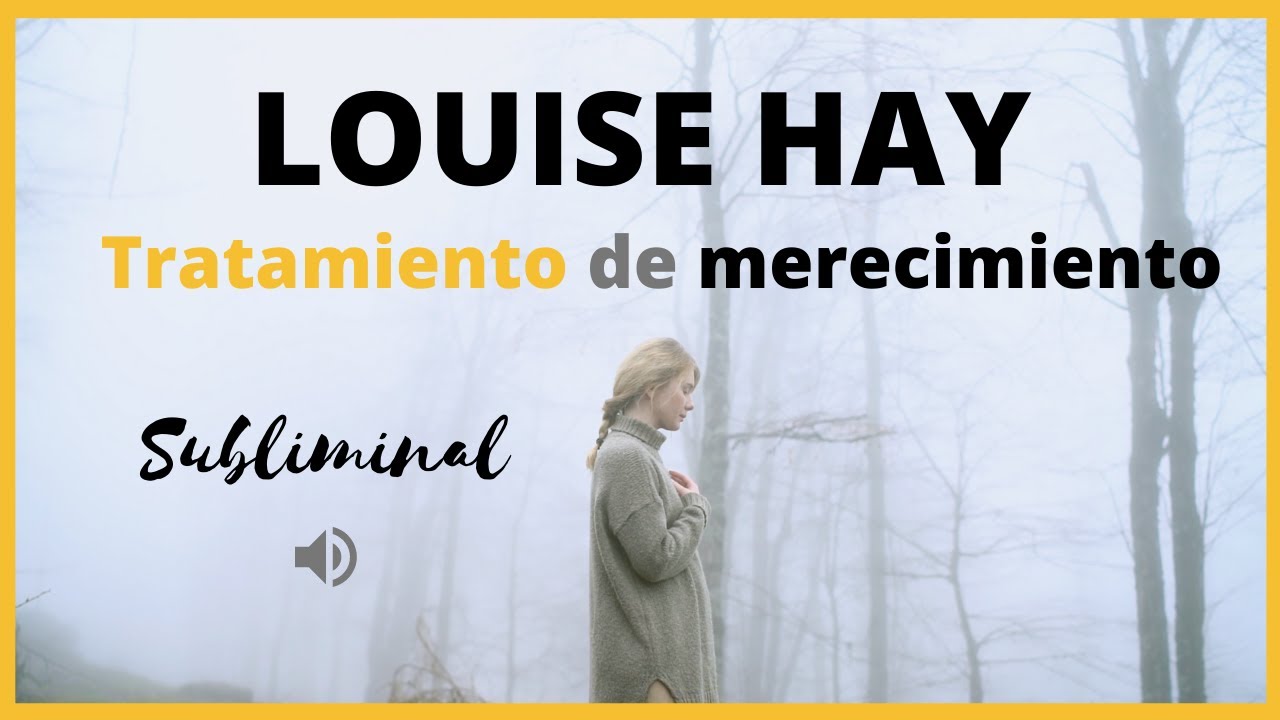 🔊 ESCUCHA ESTE AUDIO diariamente y MIRA LO QUE SUCEDE LOUISE HAY | Tratamiento de merecimiento ❤️