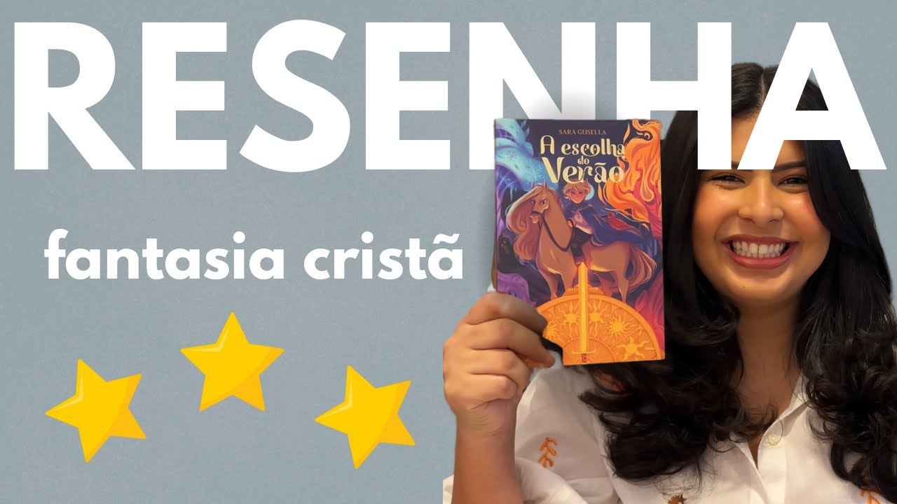 A escolha do Verão (Sara Gusella) - FANTASIA CRISTÃ que aquece o coração
