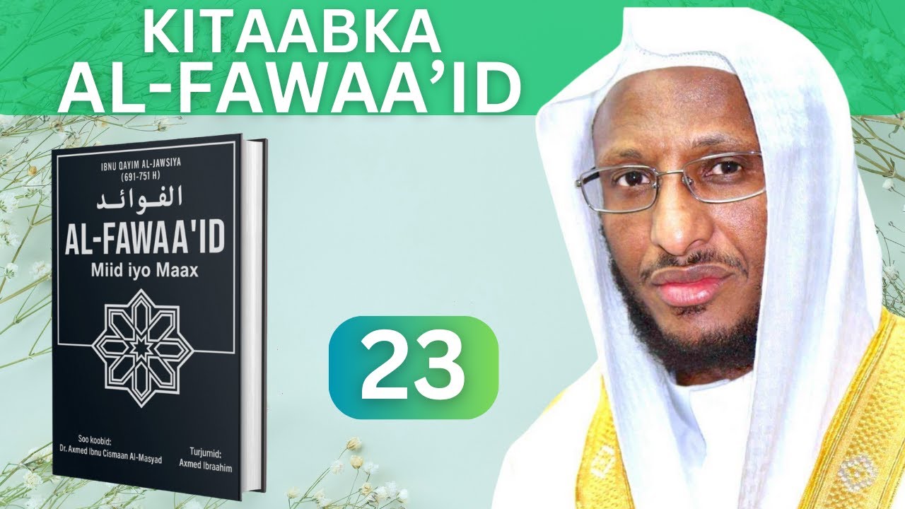 Kitaabka Al Fawaa’id┇Cashirka 23aad Dr Sh Ahmed Nur