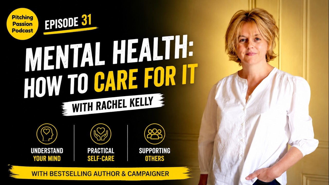 Mental Health: How to Care for It — with bestselling author & mental health campaigner Rachel Kelly