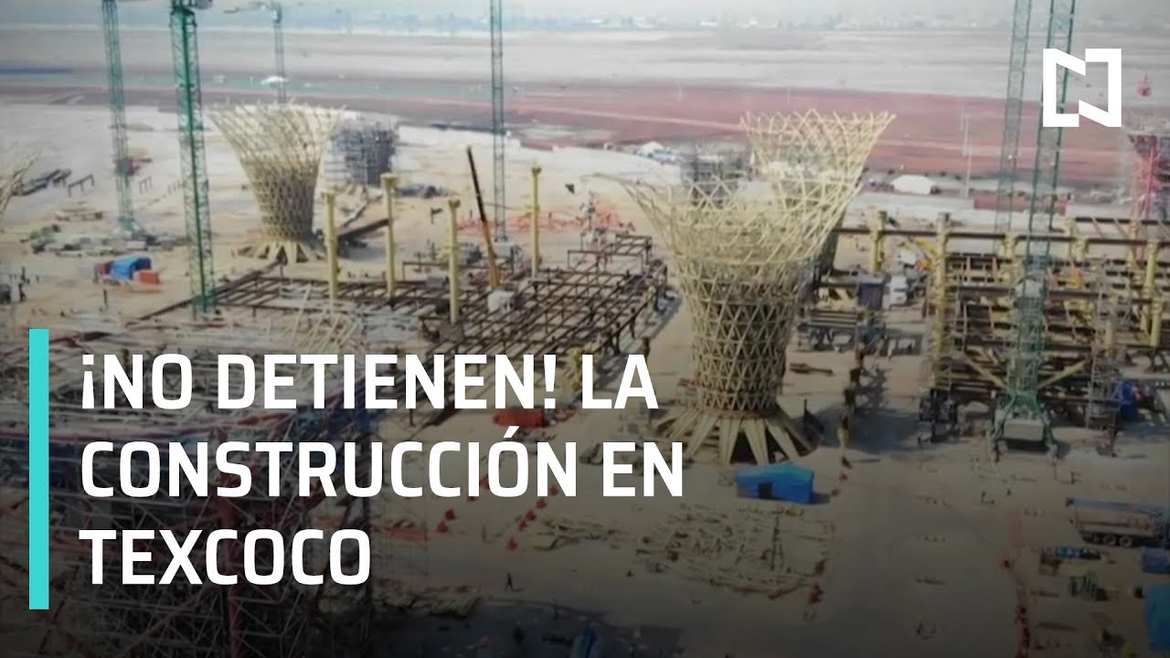 Construcción del NAIM en Texcoco sigue, a pesar de que será cancelado - Despierta con Loret