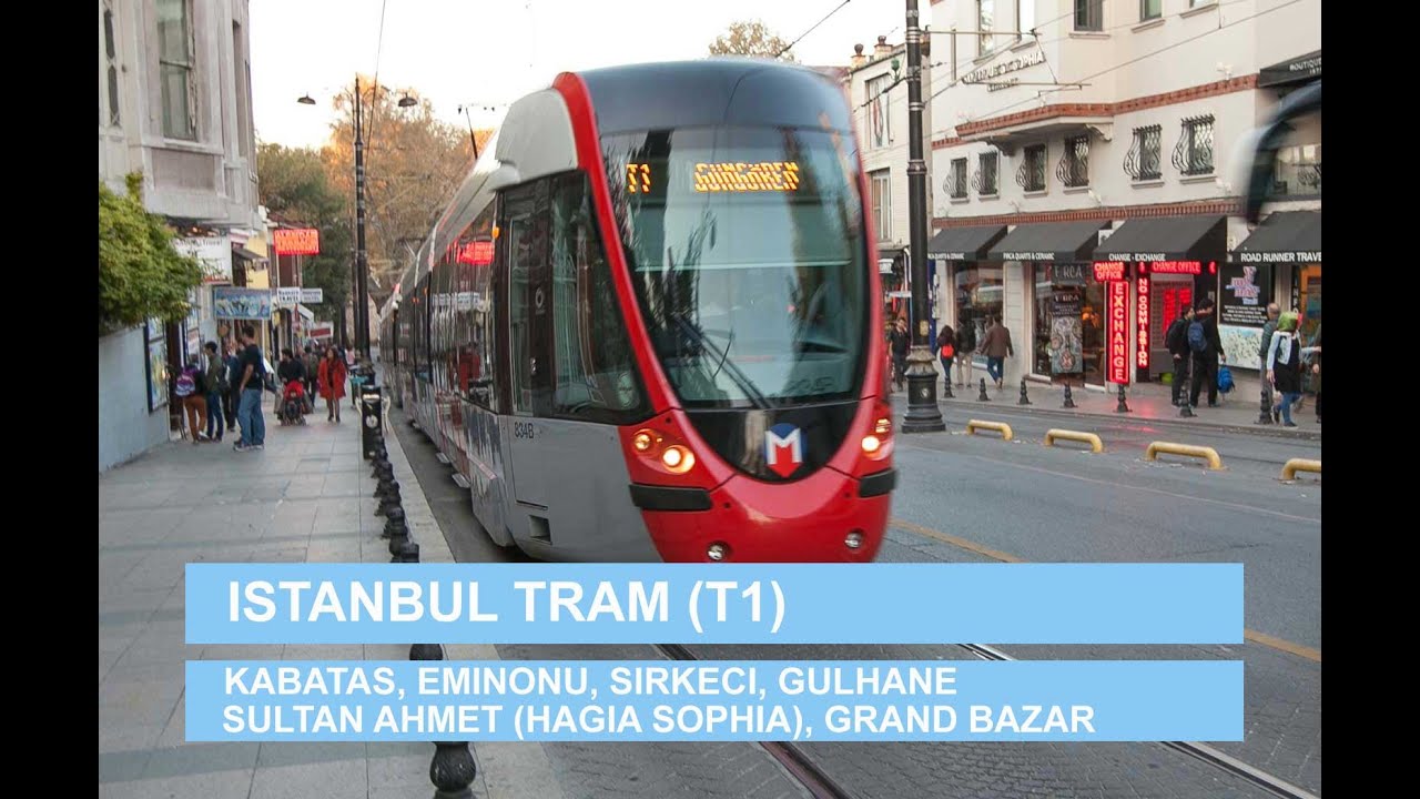 Istanbul Tram (T1) Kabatas,  Eminonu, Sirkeci, Sultan Ahmet (Hagia Sophia), Grand Bazar (Beyazit)