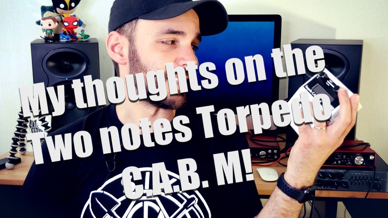 My thoughts on the Two notes Torpedo C.A.B. M!