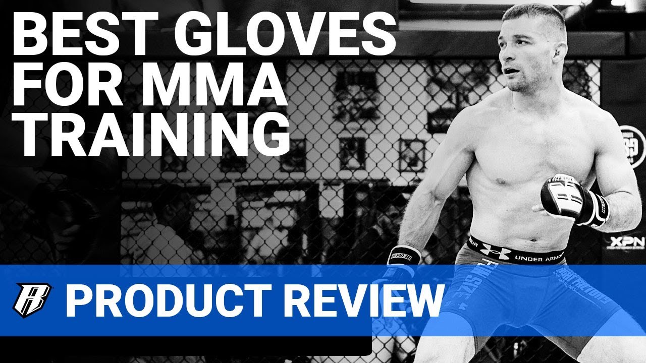 BEST GLOVES FOR MMA TRAINING GUIDE