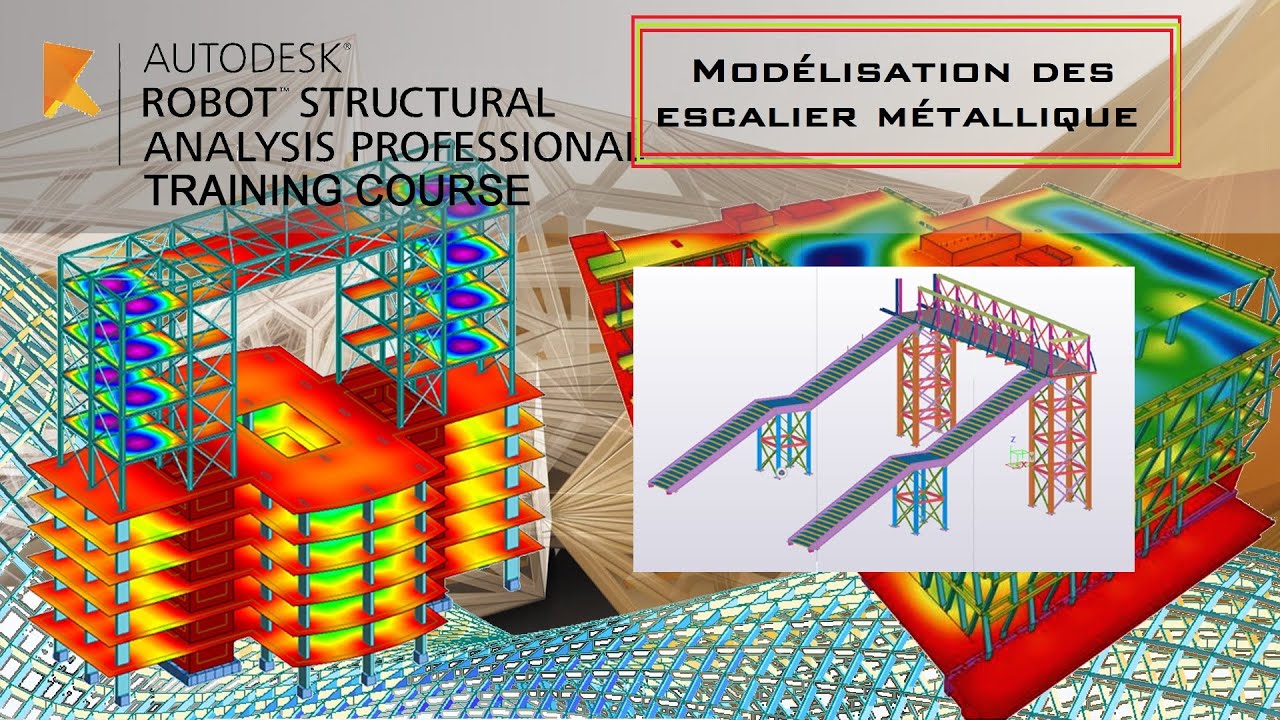 Formation Accélérée Robot Structural analysis Modélisation escalier métallique