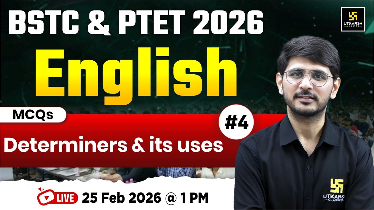 BSTC & PTET Exam 2026 | English - Determiners & its uses| Important Facts & MCQs | Naresh Sir