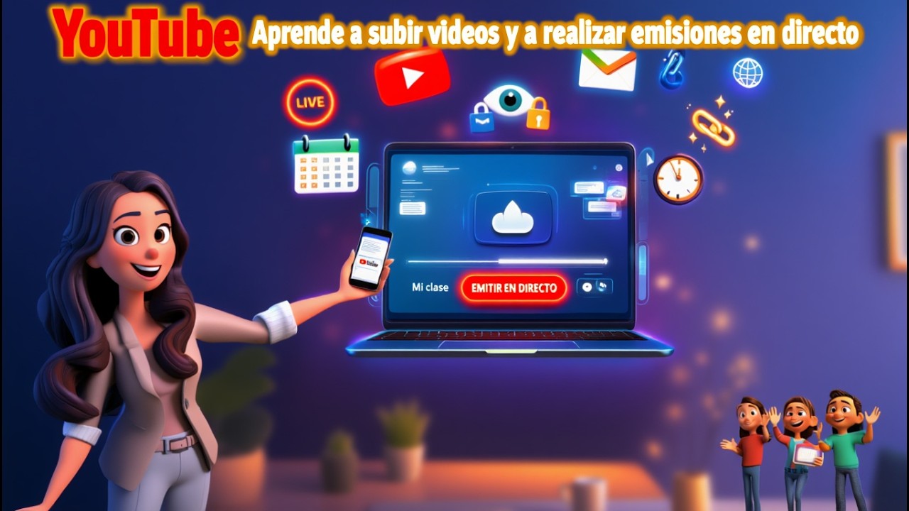 YouTube Aprende a subir videos y a realizar emisiones en directo