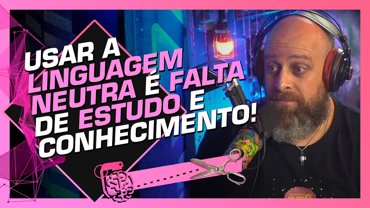 A VERDADE SOBRE A LINGUAGEM NEUTRA - PROFESSOR NOSLEN | Cortes do Inteligência Ltda.