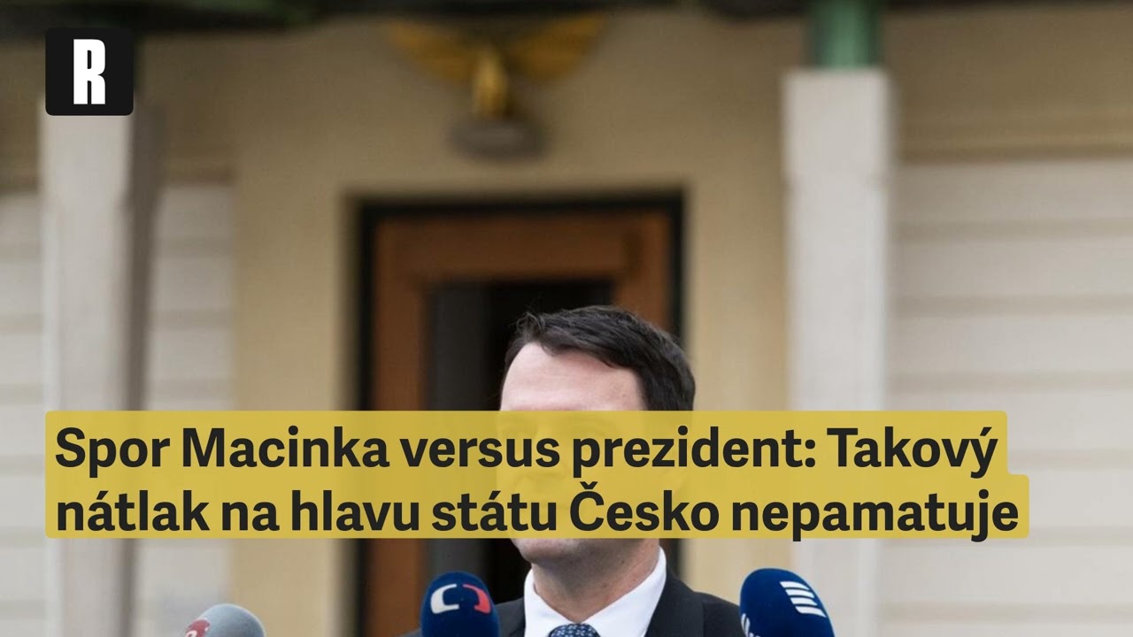 Spor Macinka versus prezident: Takový nátlak na hlavu státu Česko nepamatuje • Výtah Respektu