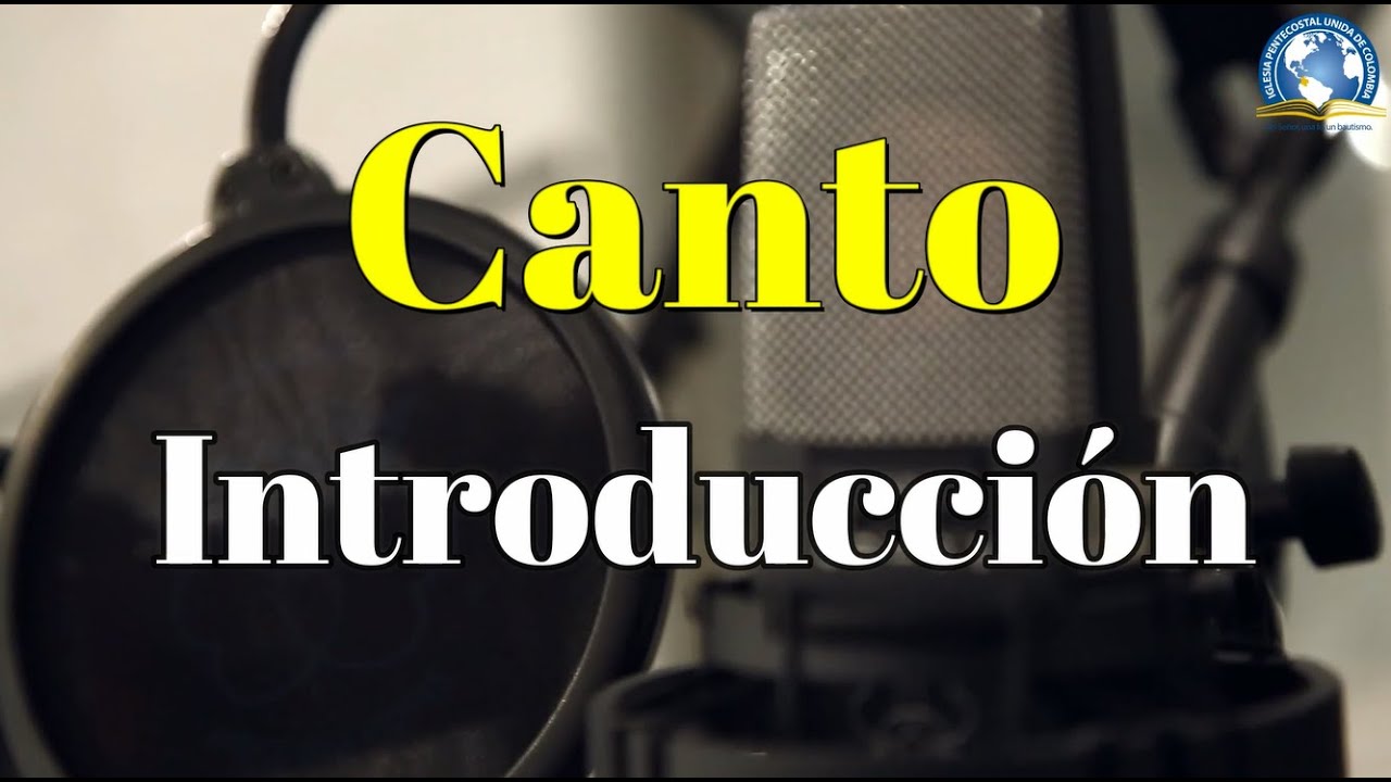 Canto - Introducción