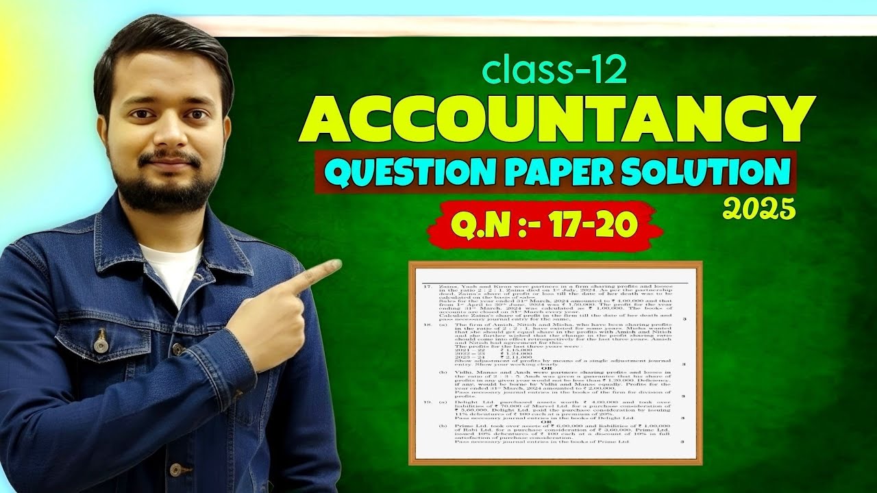 | PYQ-2025 | Class:-12th Accountancy | Q.N:- 17 to 20 | Solution With Full Concept |