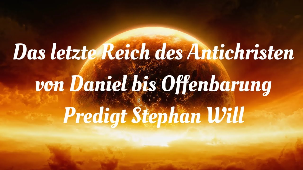 Einführung in die Prophetie. Das letzte Reich des Antichristen von Daniel bis Offenbarung Endzeit